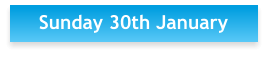 Sunday 30th January