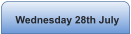 Wednesday 28th July